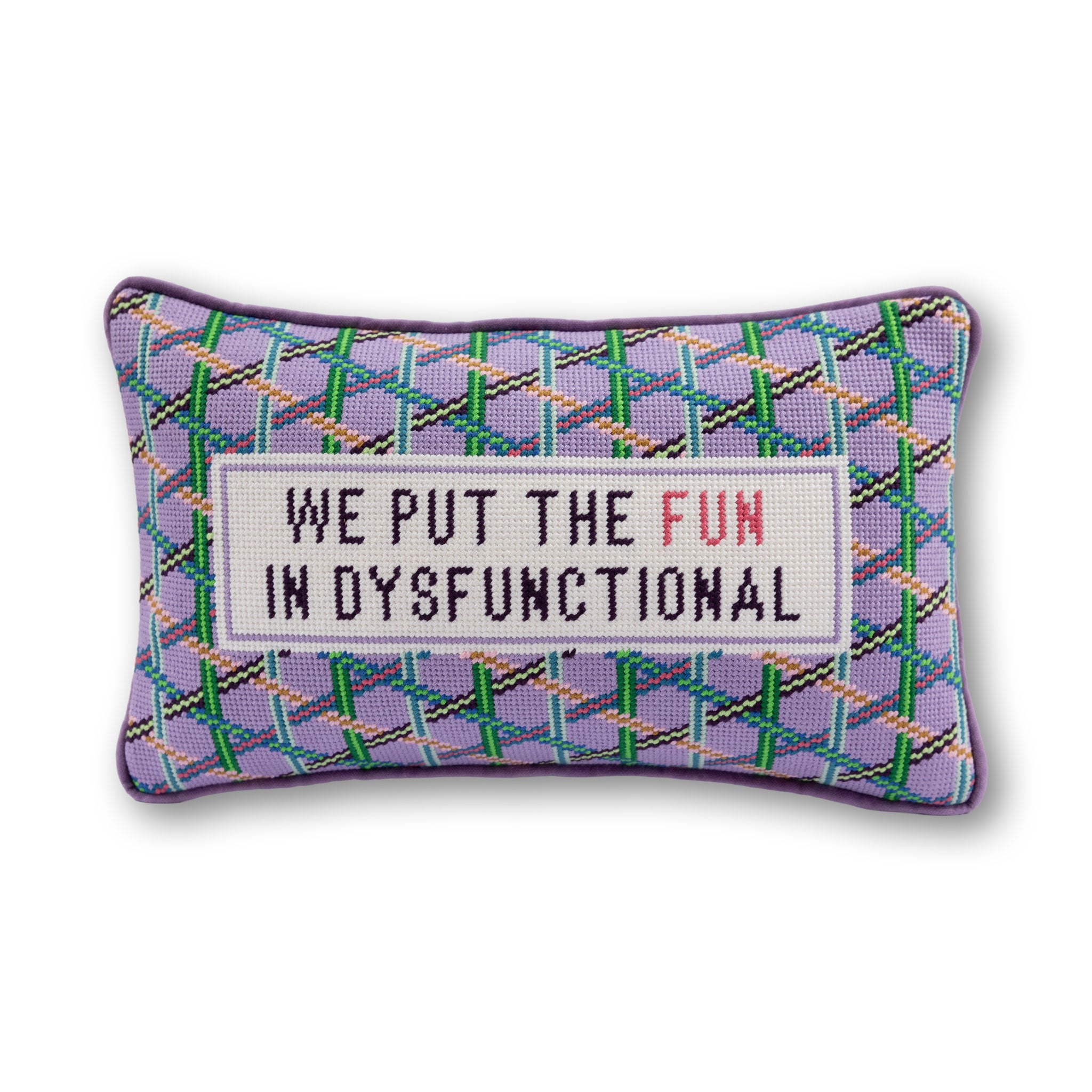 Fun in Dysfunctional Needlepoint Pillow