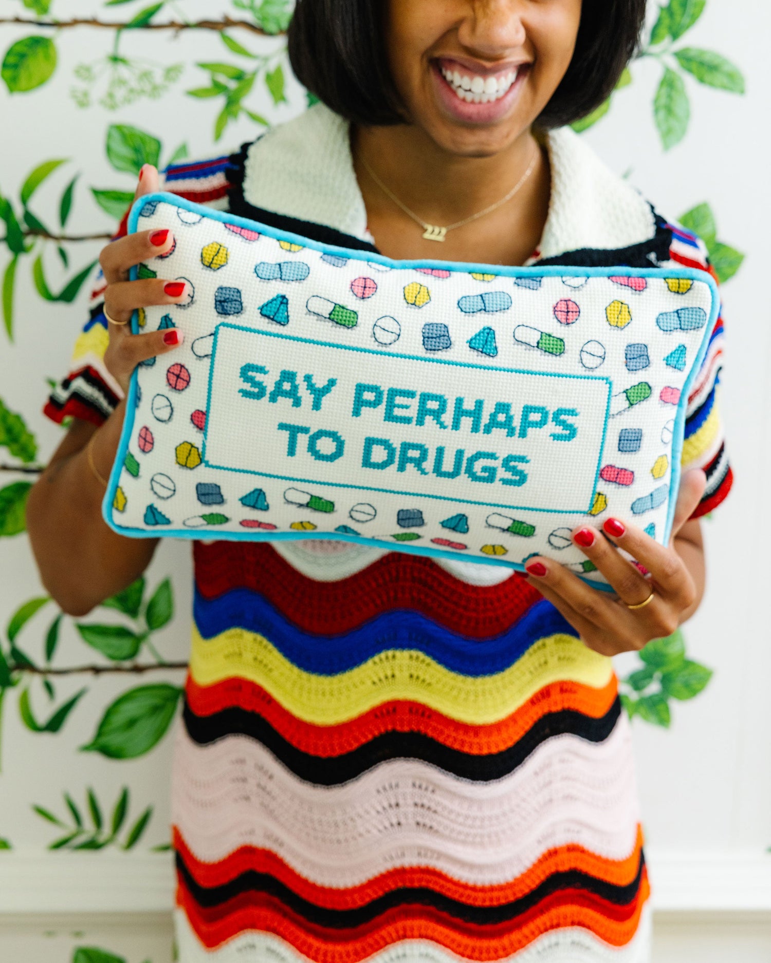 Perhaps to Drugs Needlepoint Pillow