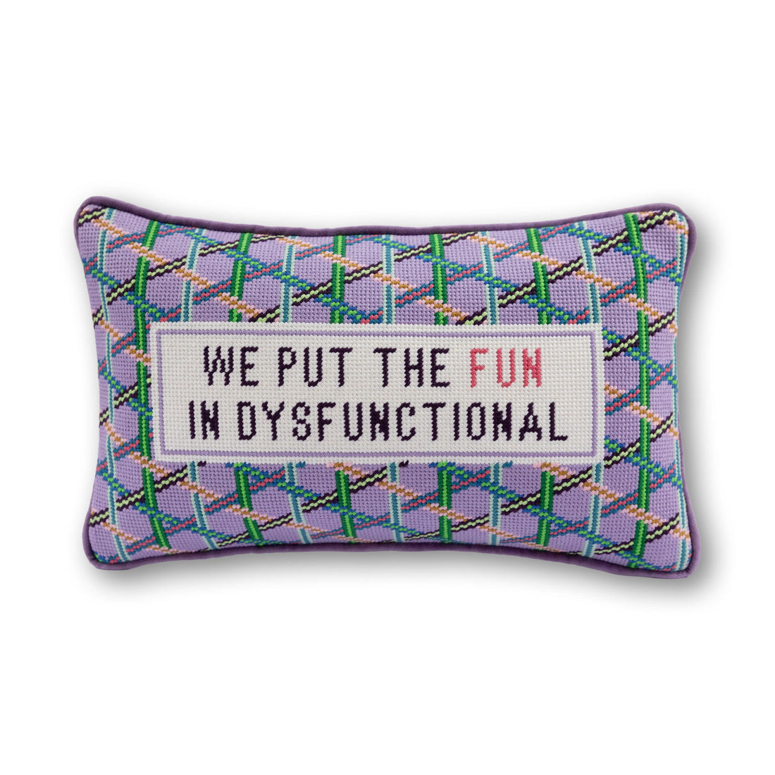 Fun in Dysfunctional Needlepoint Pillow
