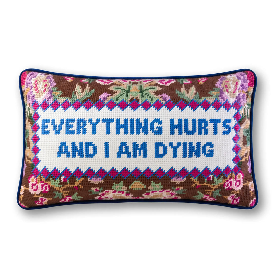 Everything Hurts Needlepoint Pillow