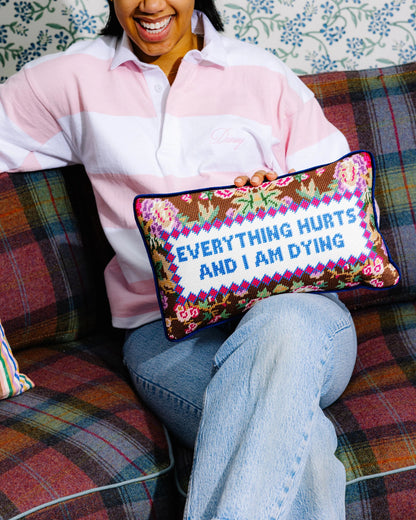 Everything Hurts Needlepoint Pillow
