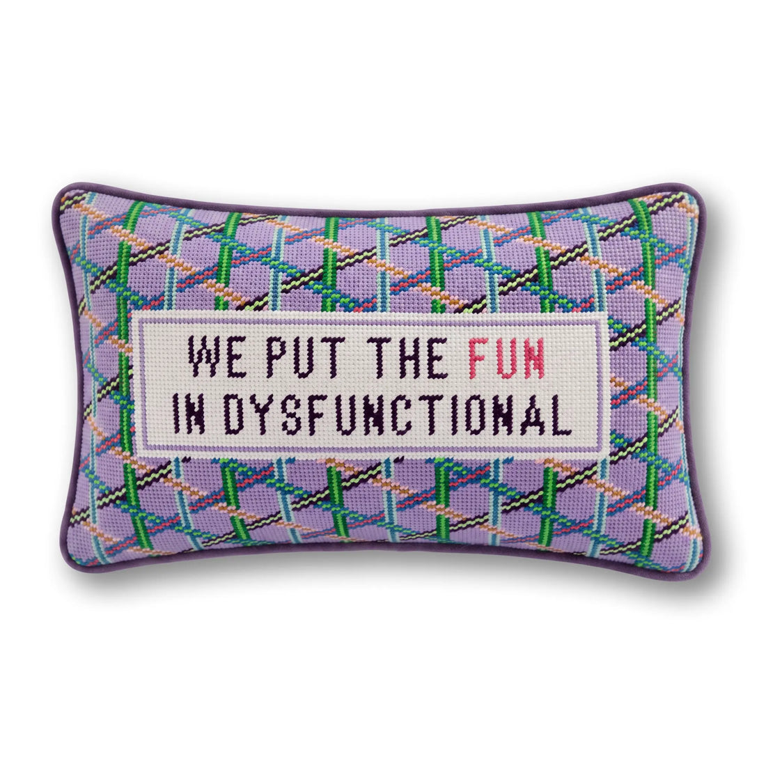Fun in Dysfunctional Needlepoint Pillow