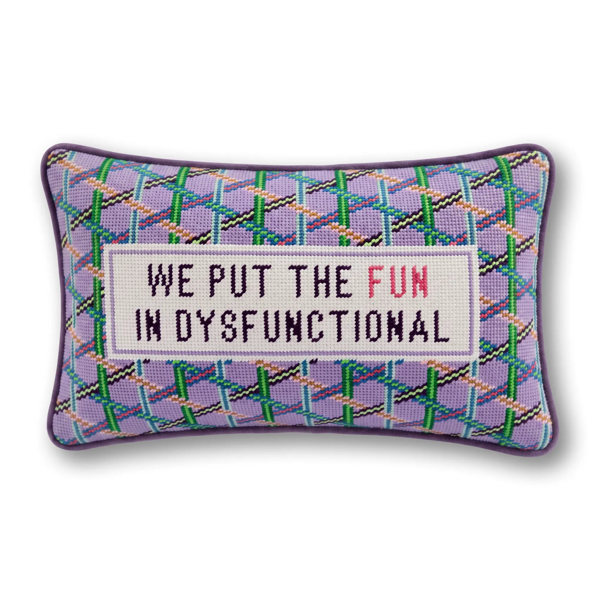 Fun in Dysfunctional Needlepoint Pillow