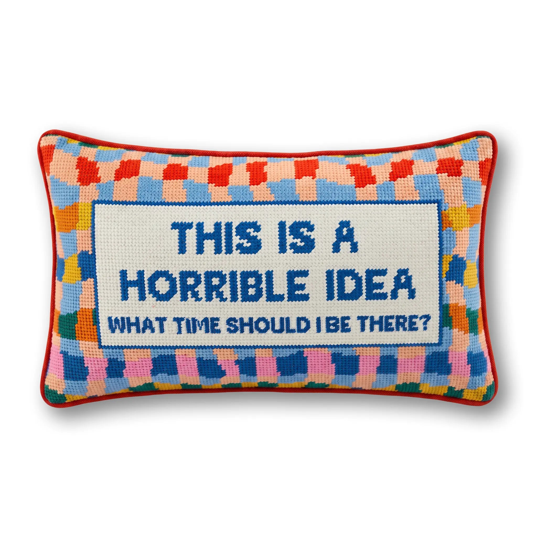 Horrible Idea Needlepoint Pillow