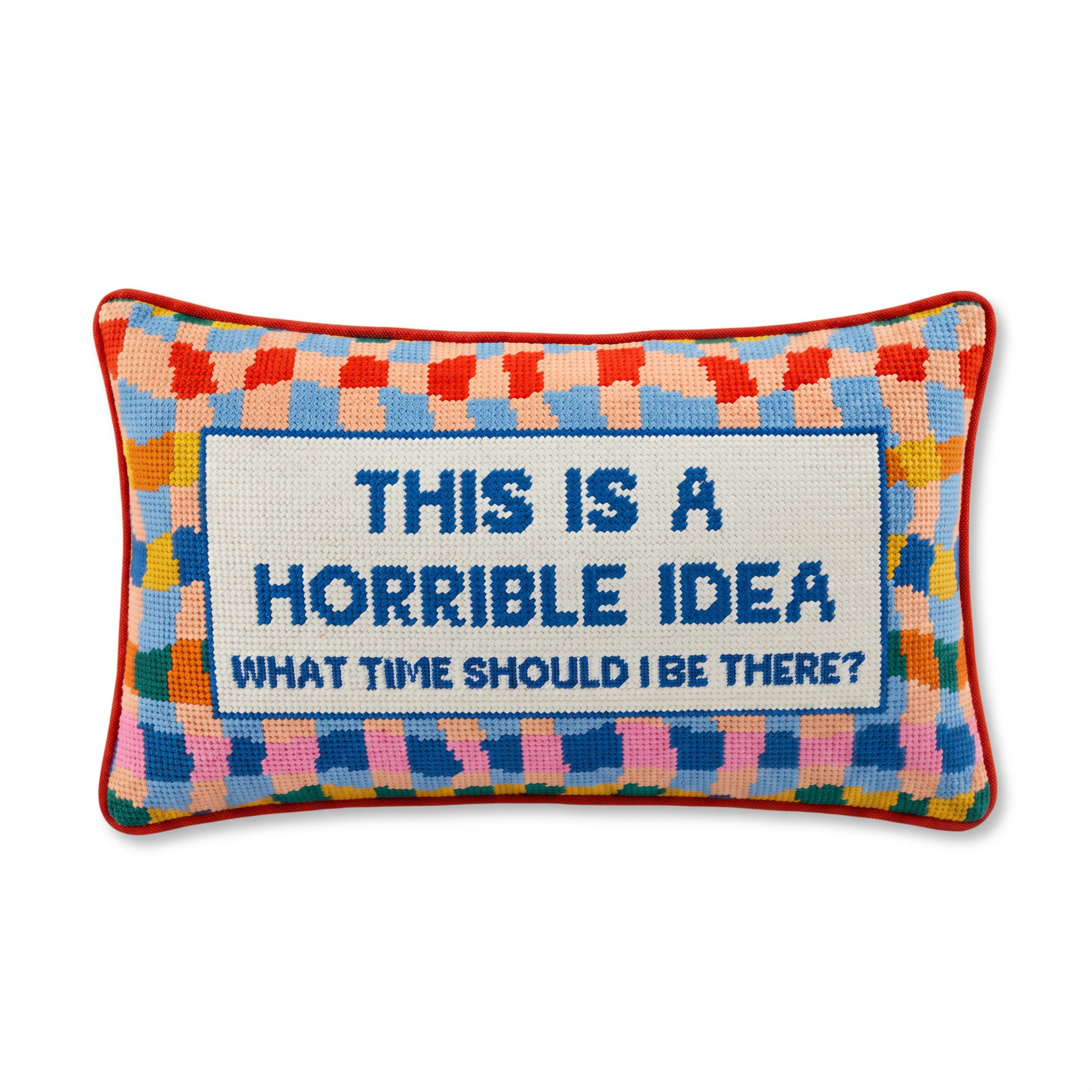 Horrible Idea Needlepoint Pillow